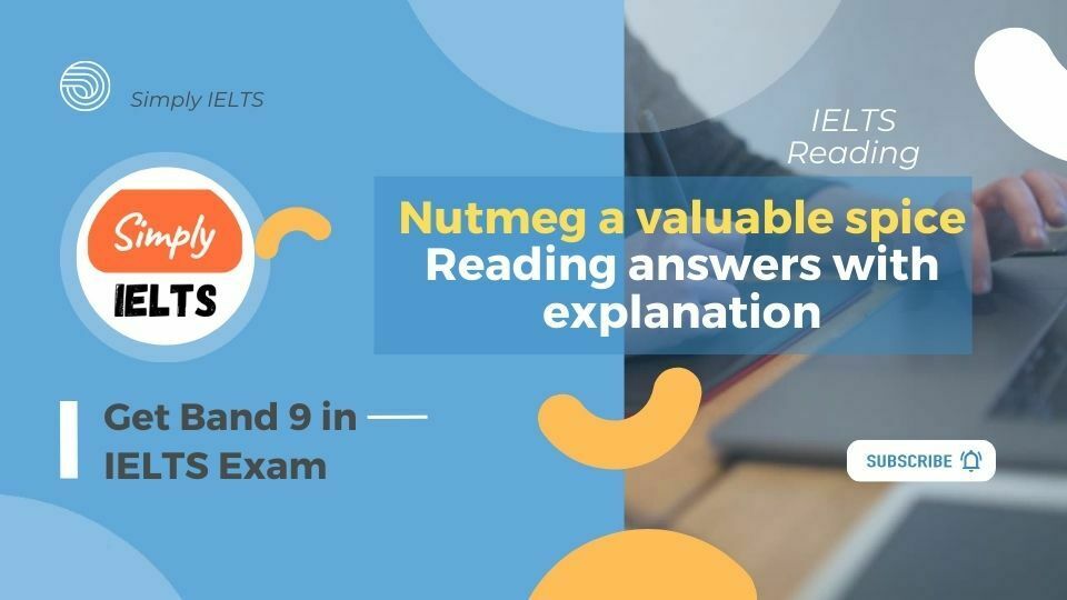 Nutmeg a valuable spice reading answers with explanation Simply IELTS