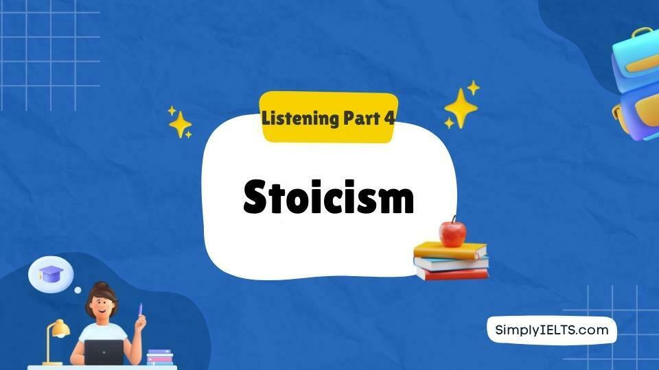 Stoicism IELTS Listening Answers with Explanation